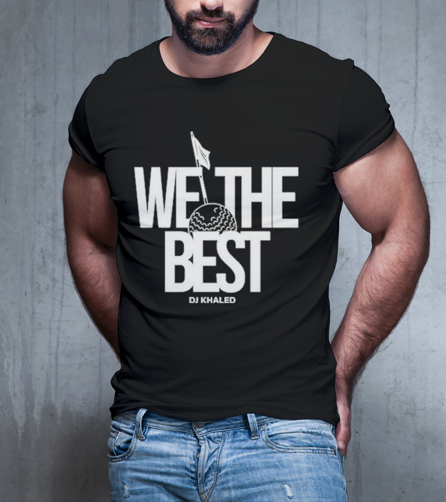 We The Best DJ Khaled Golf Ball Flag T-Shirt