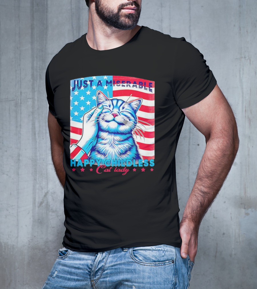 Just A Miserable Happy Childless Cat Lady Patriotic Flag Background T-Shirt