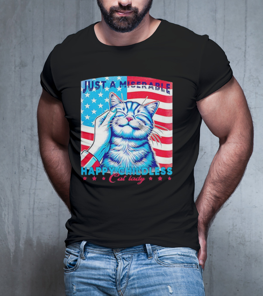 Just A Miserable Happy Childless Cat Lady Patriotic Flag Background T-Shirt