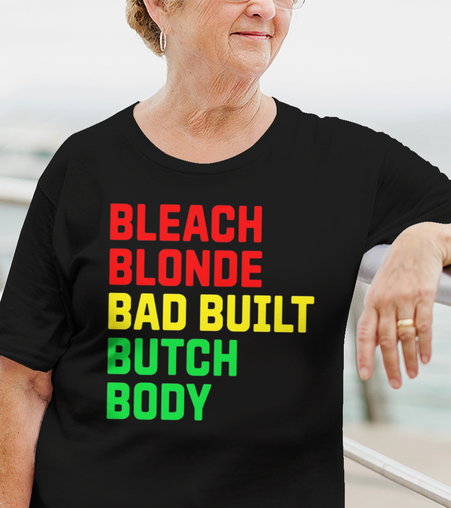 Lovedoveclarke Bleach Blonde Bad Built Butch Body T-Shirt