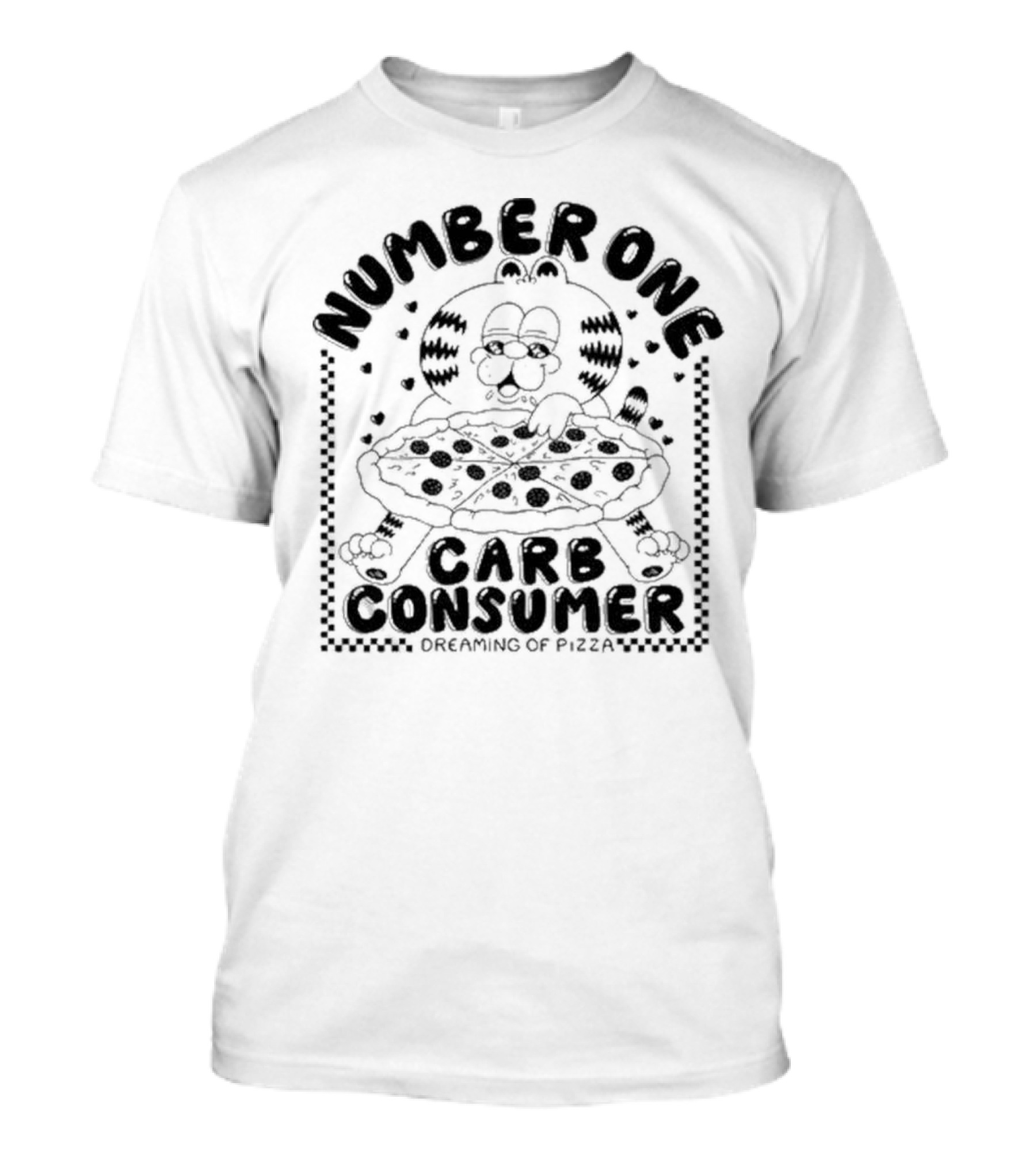 Number One Carb Consumer Dreaming Of Pizza T-Shirt