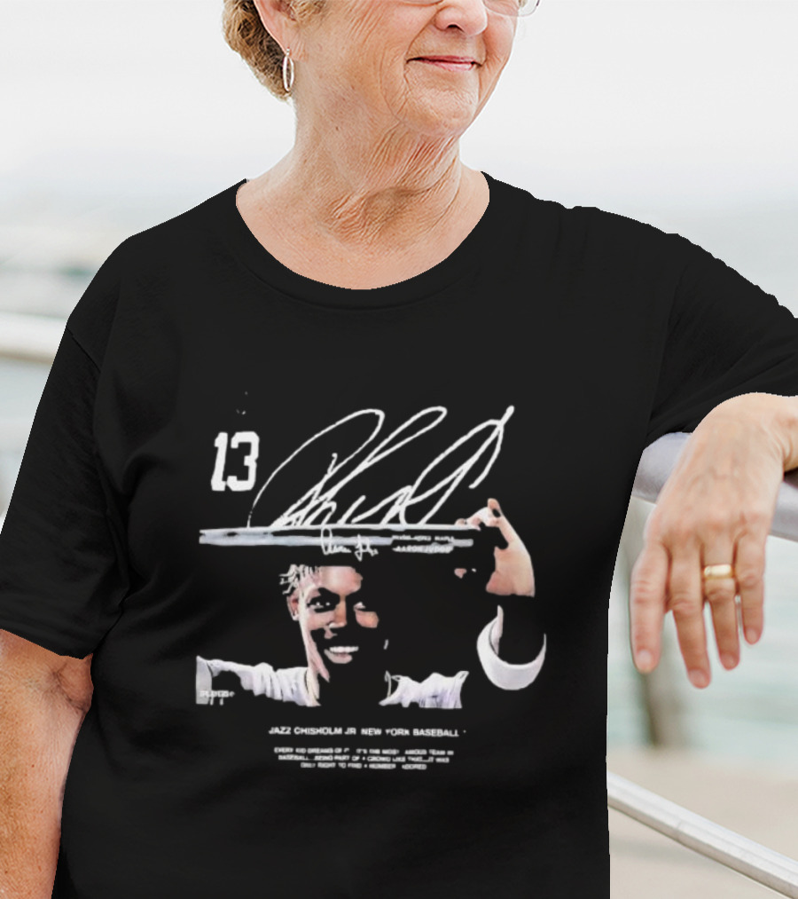 Jazz Chisholm Jr New York Baseball Every Kid Dreams Of This 13 Signature T-Shirt