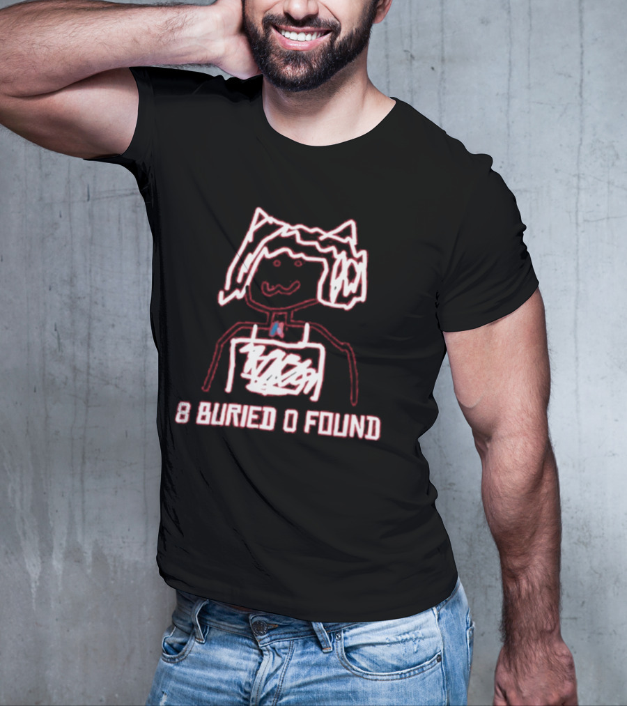 8 Buried 0 Found Doodle Outline Character T-Shirt