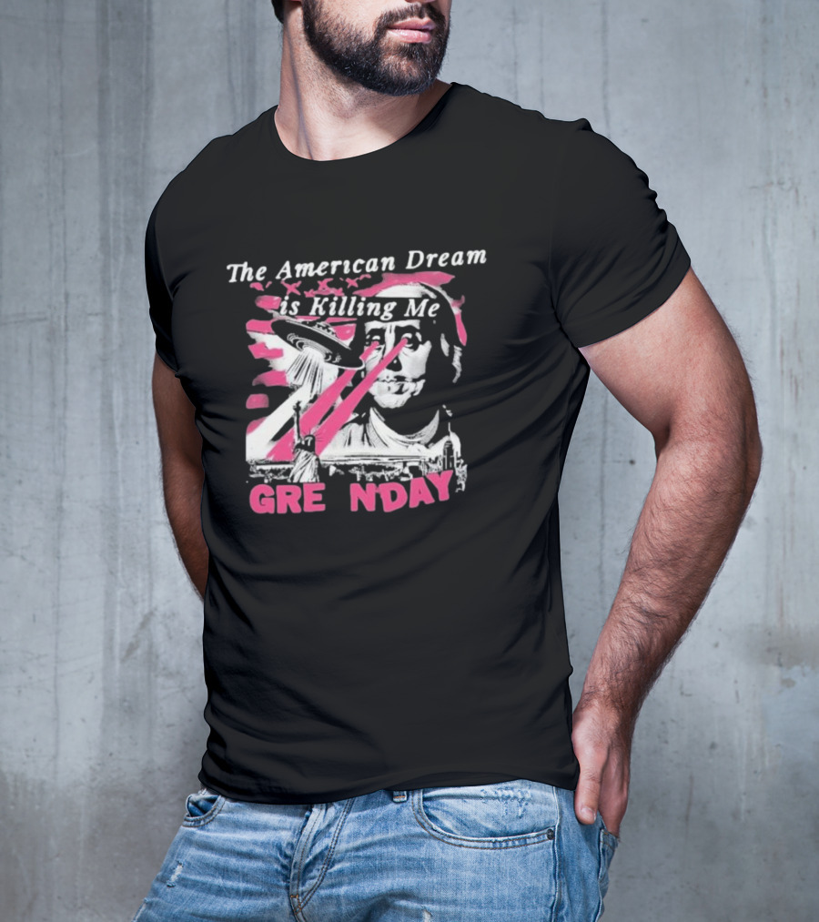 The American Dream Is Killing Me Green Day Statue Of Liberty UFO Beam T-Shirt