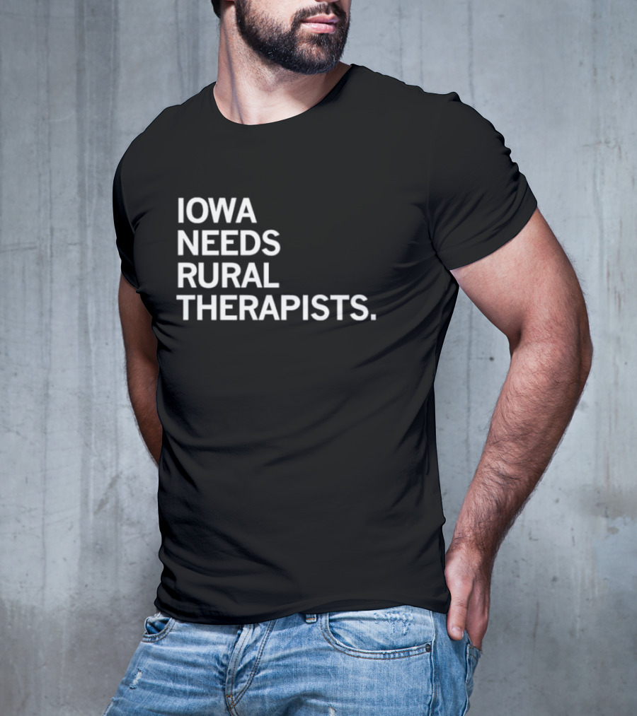 Iowa Needs Rural Therapists T-Shirt
