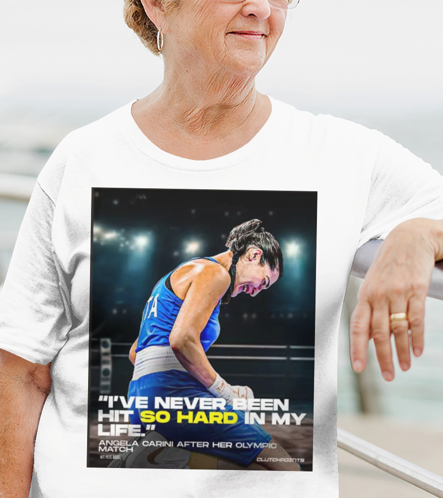 I’ve Never Been Hit So Hard In My Life Angela Carini Olympic Match Clutchpoints T-Shirt