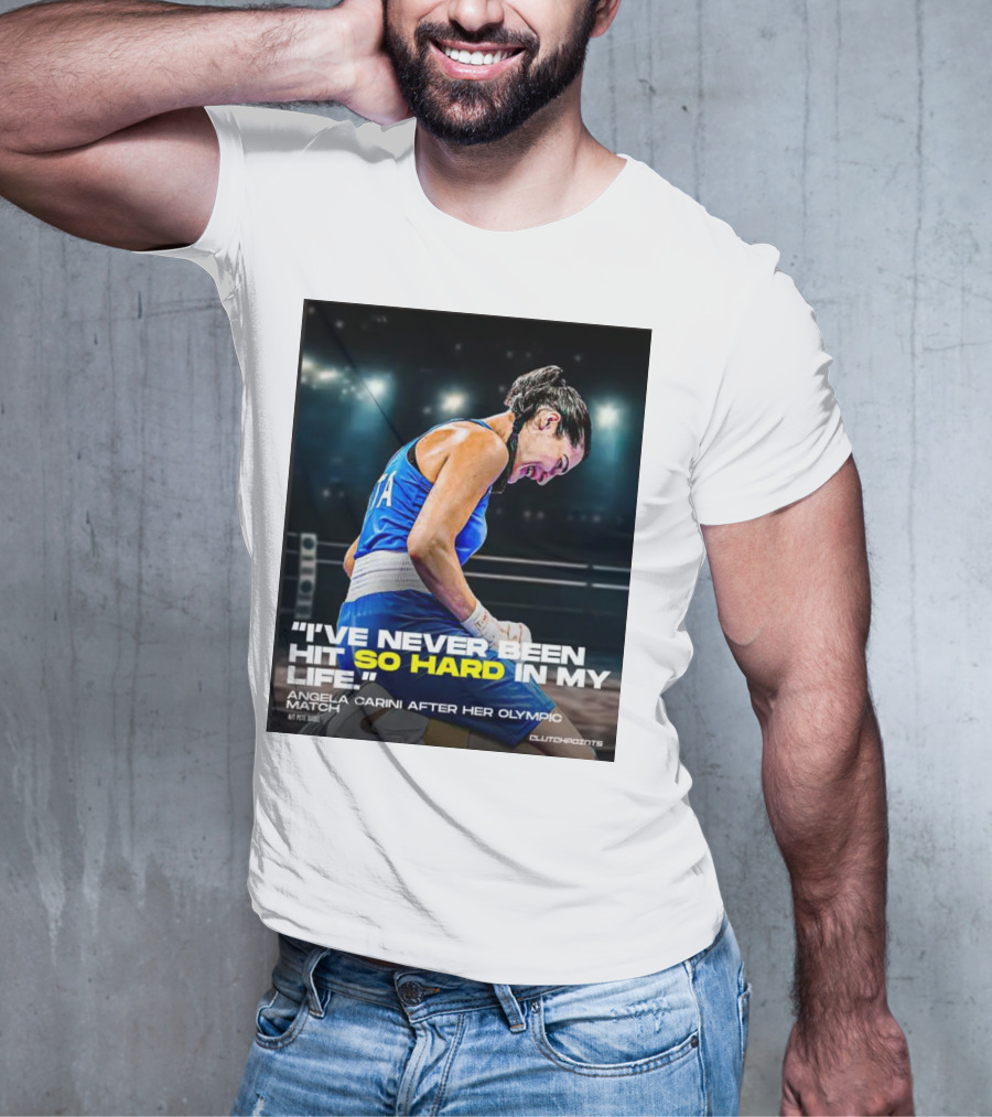 I’ve Never Been Hit So Hard In My Life Angela Carini Olympic Match Clutchpoints T-Shirt