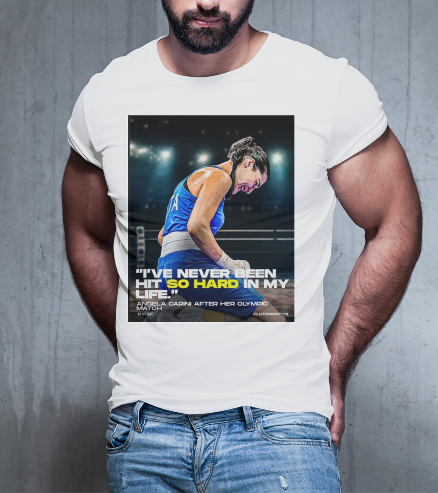 I’ve Never Been Hit So Hard In My Life Angela Carini Olympic Match Clutchpoints T-Shirt