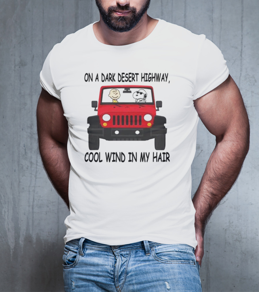 Snoopy On A Dark Desert Highway Cool Wind In My Hair Red Jeep Peanuts T-Shirt