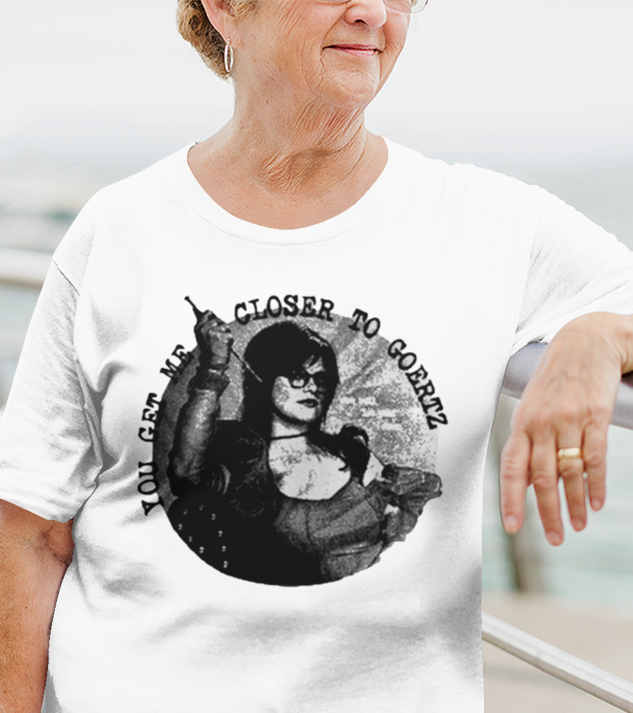 You Get Me Closer To Goertz Vintage Noir Style Persona T-Shirt