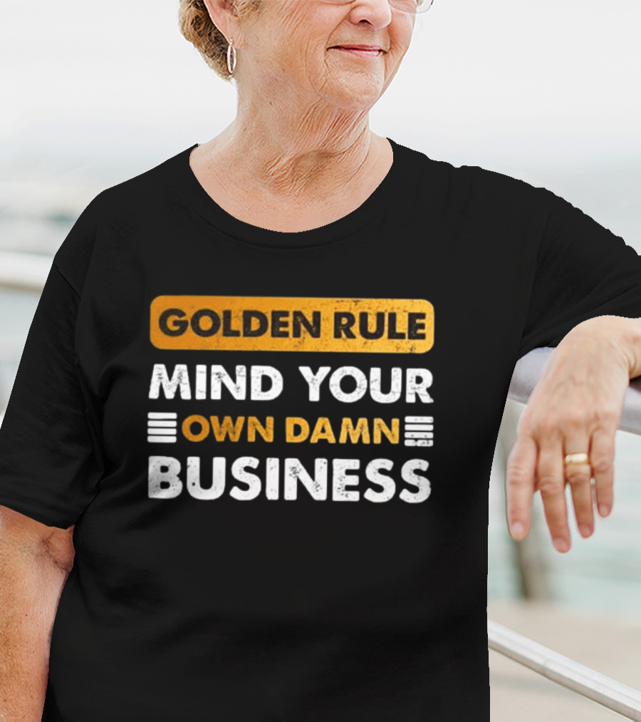 Tim Walz Golden Rule Mind Your Own Damn Business T-Shirt