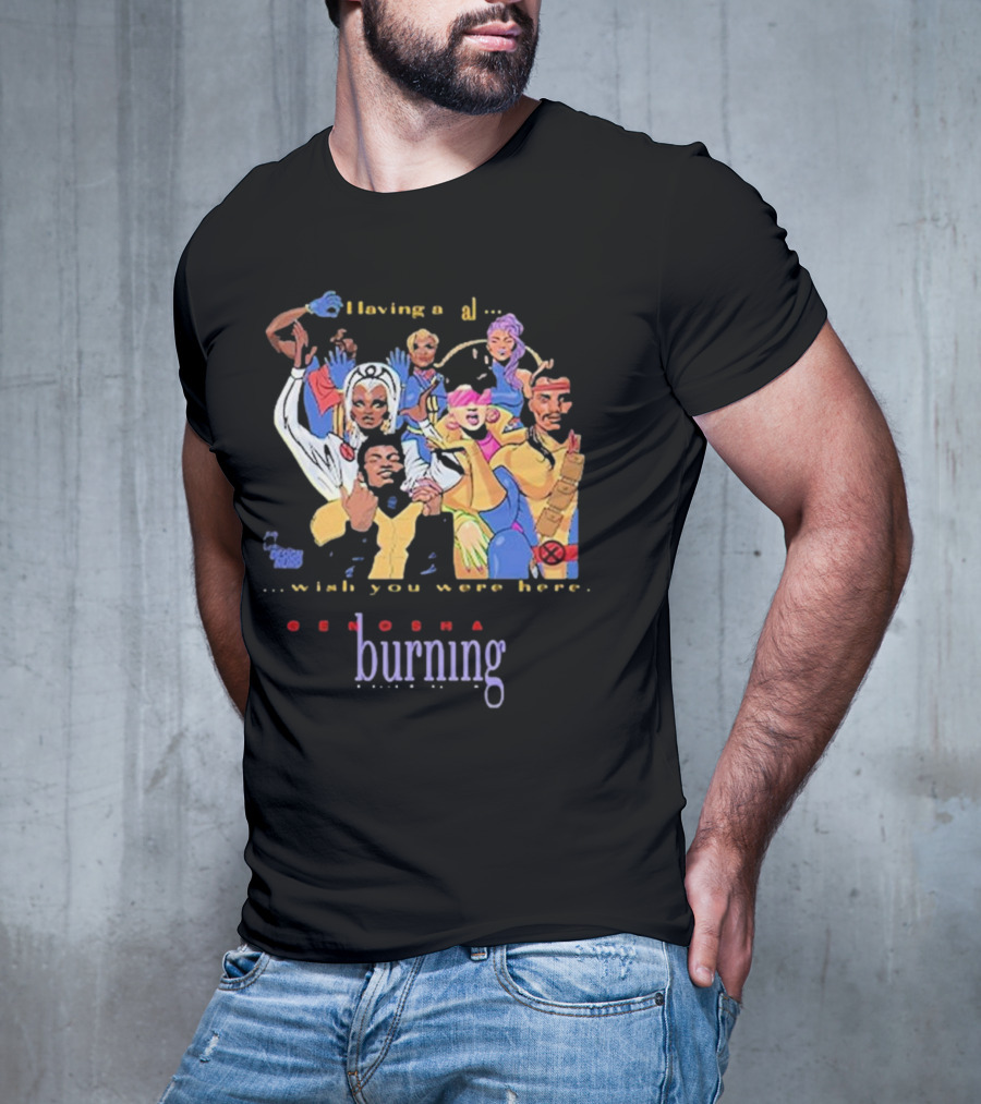 Genosha Having A Ball Wish You Were Here Burning Paris Is Burning T-Shirt