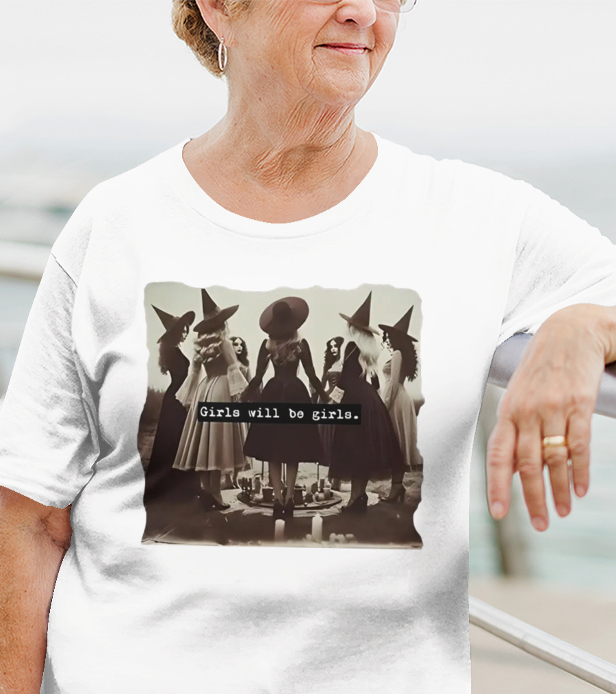 Girls Will Be Girls Witch Coven Gathering T-Shirt