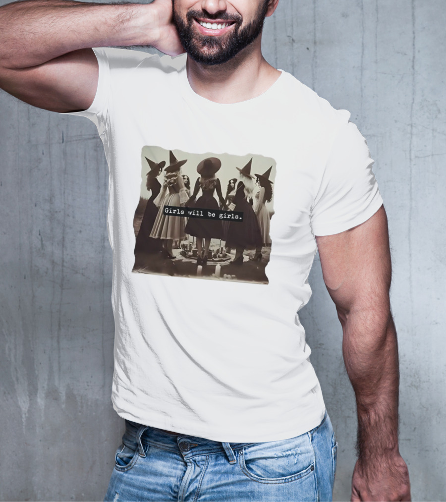 Girls Will Be Girls Witch Coven Gathering T-Shirt