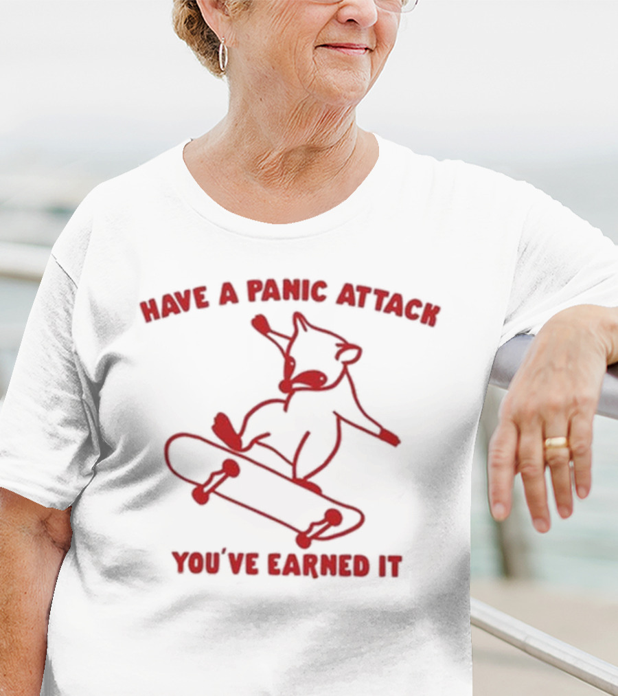 Gotfunny Have A Panic Attack You've Earned It Skateboarding Bear T-Shirt