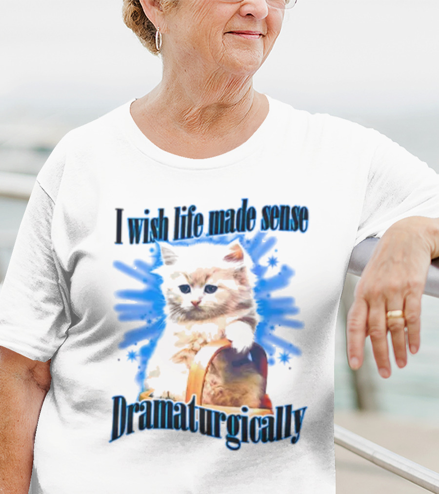 I Wish Life Made Sense Dramaturgically Cat With Blue Splash T-Shirt