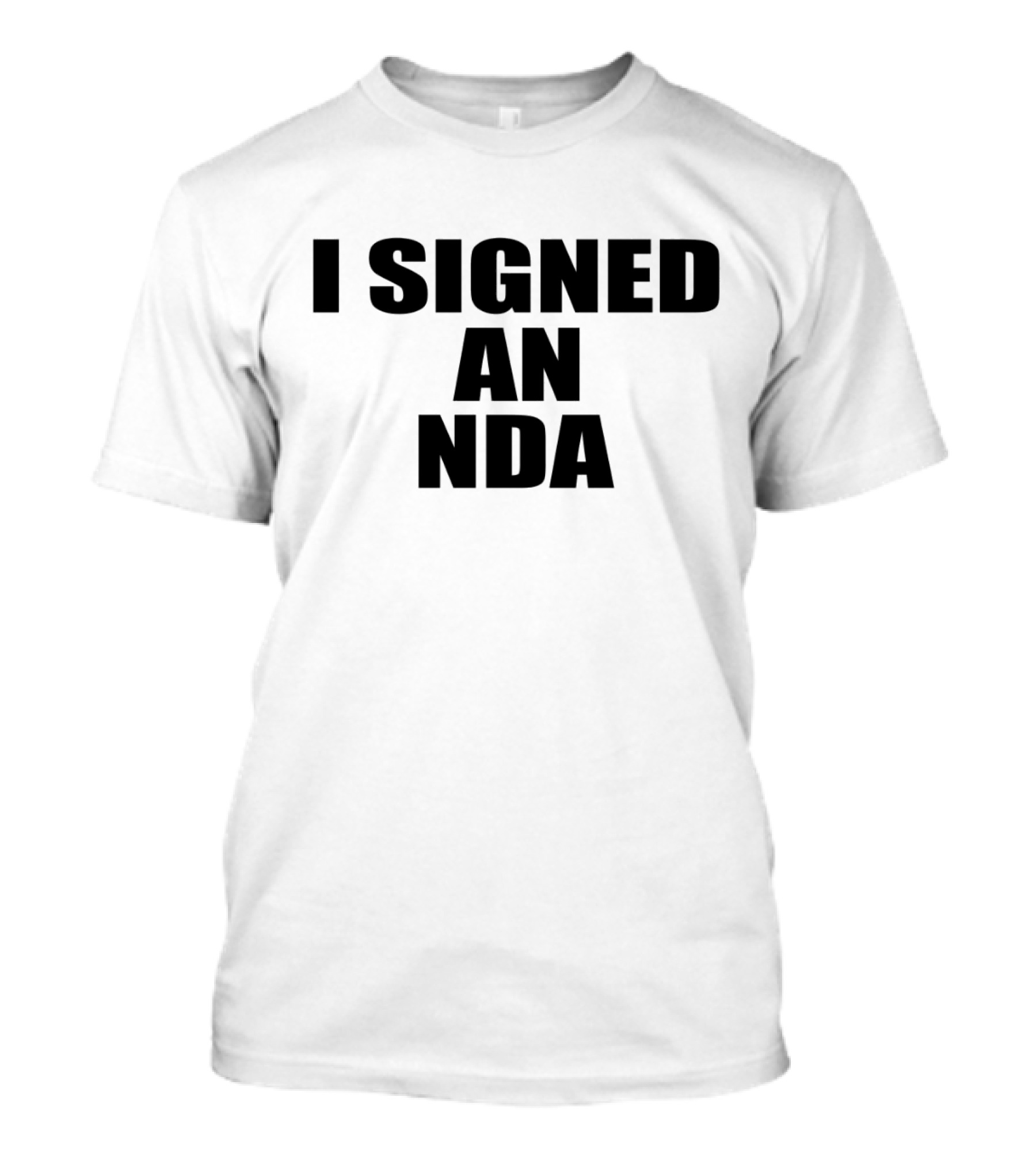 Owen Thiele I Signed An Nda T-Shirt