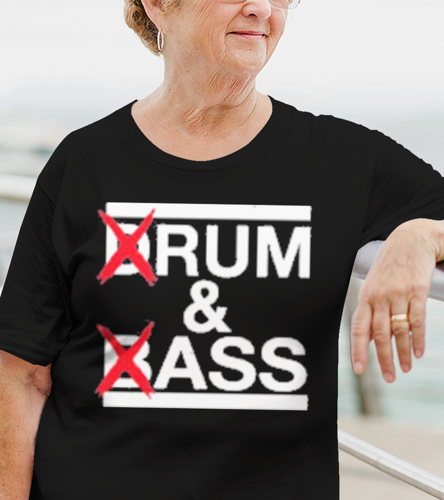 Drum And Bass Drum Ass T-Shirt