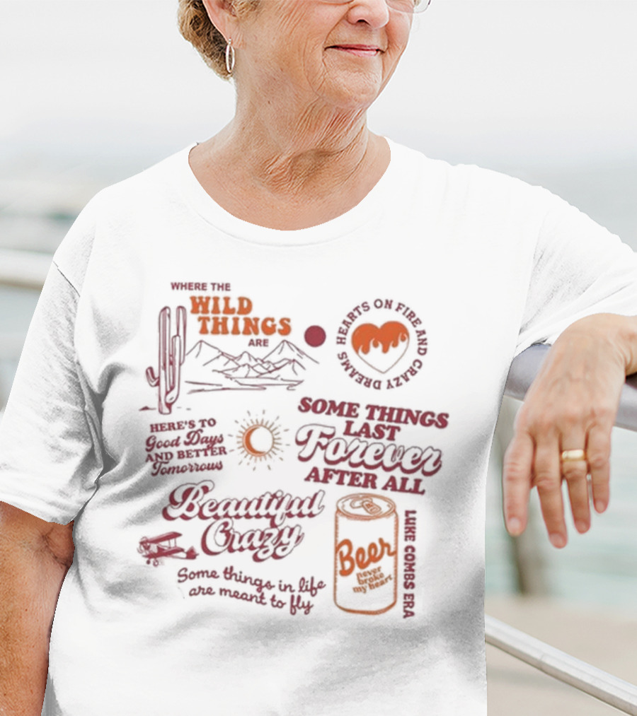 Where The Wild Things Are Some Things Last Forever After All Luke Combs Era T-Shirt