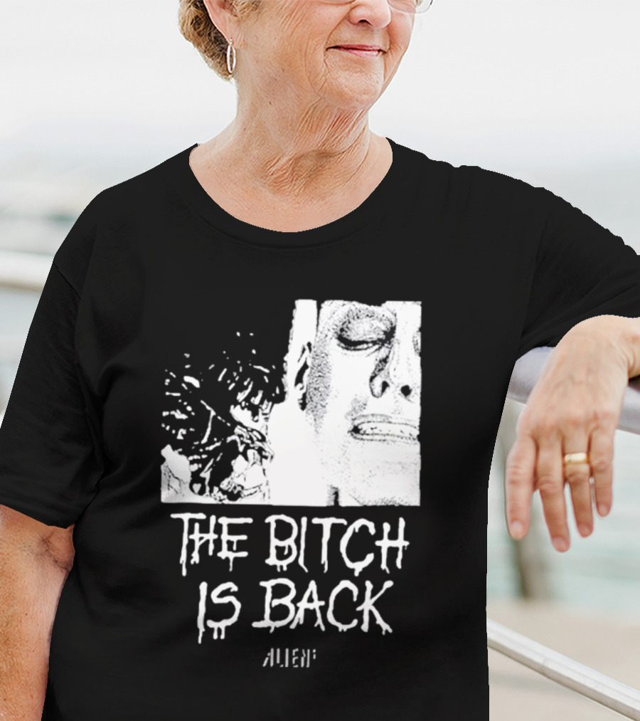 The Bitch Is Back Alien Movie T-Shirt