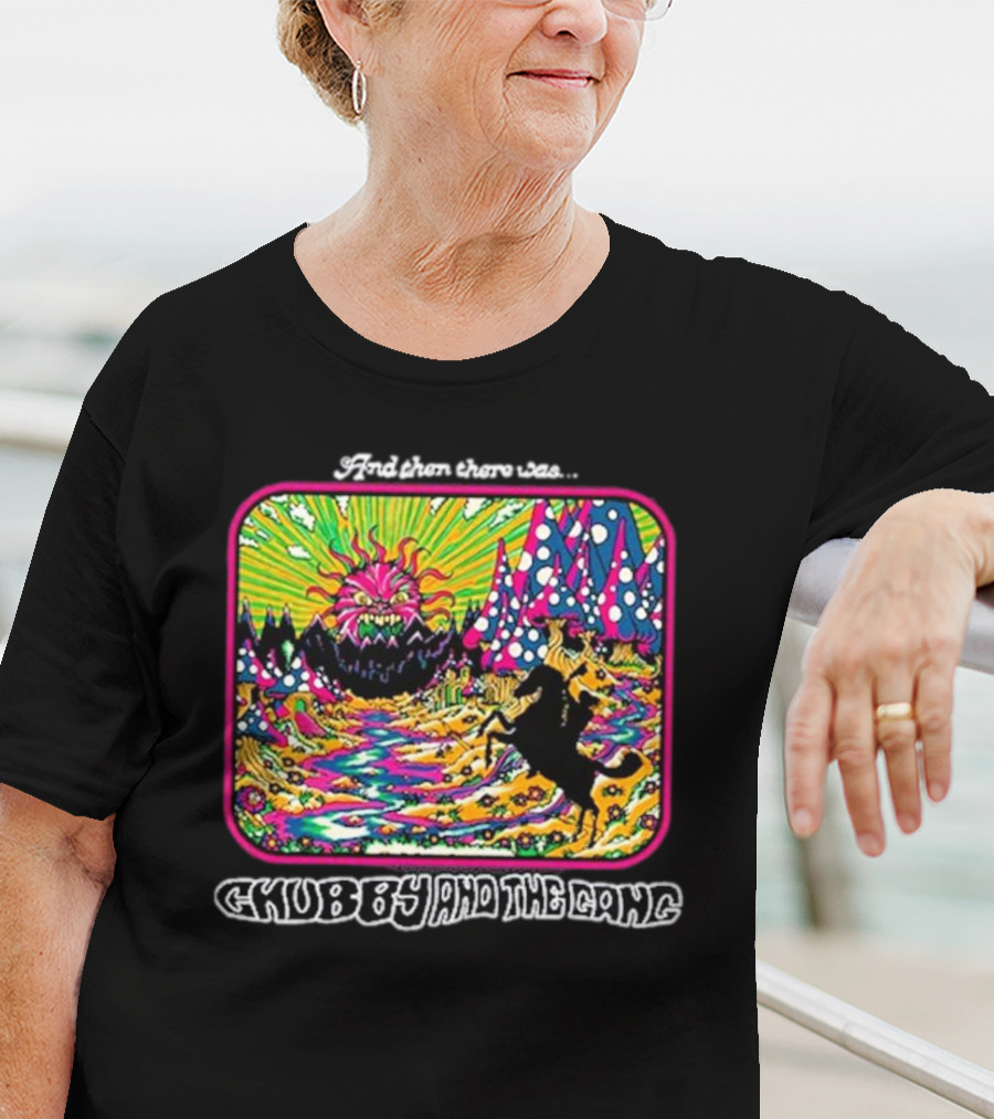And Then There Was Chubby And The Gang Psychedelic Monster Forest T-Shirt