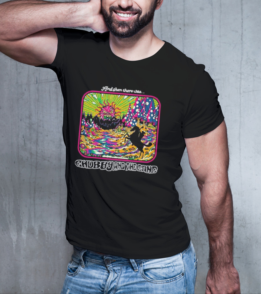 And Then There Was Chubby And The Gang Psychedelic Monster Forest T-Shirt