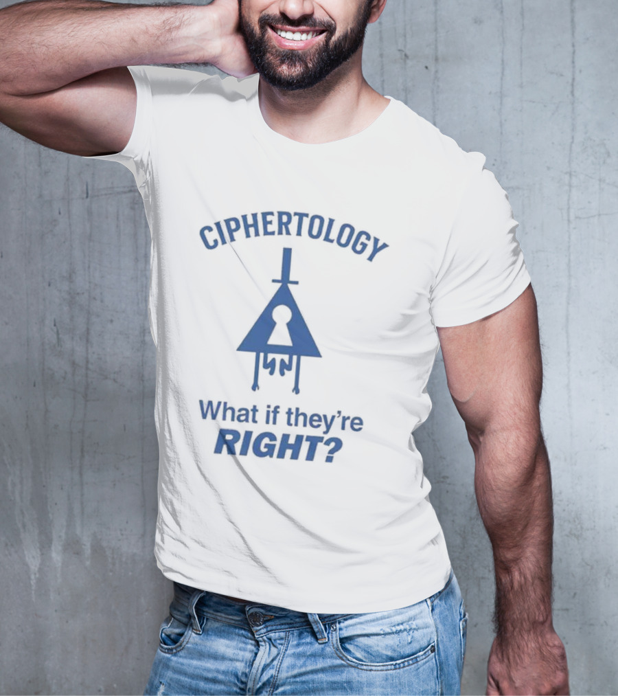 Ciphertology Keyhole Symbolism What If They're Right T-Shirt