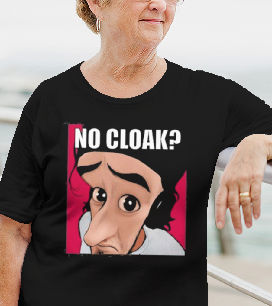 NO CLOAK? Oddly Specific Character Expression On Cloak Brand T-Shirt
