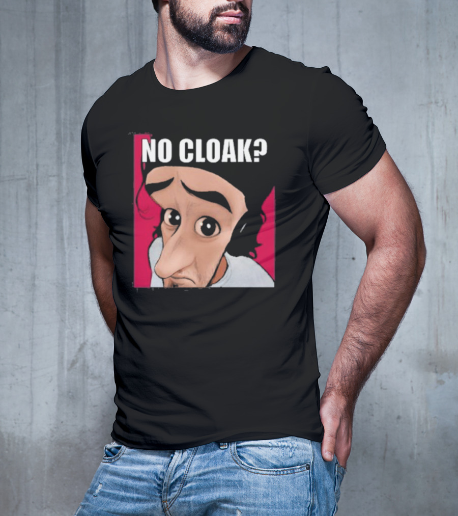 NO CLOAK? Oddly Specific Character Expression On Cloak Brand T-Shirt