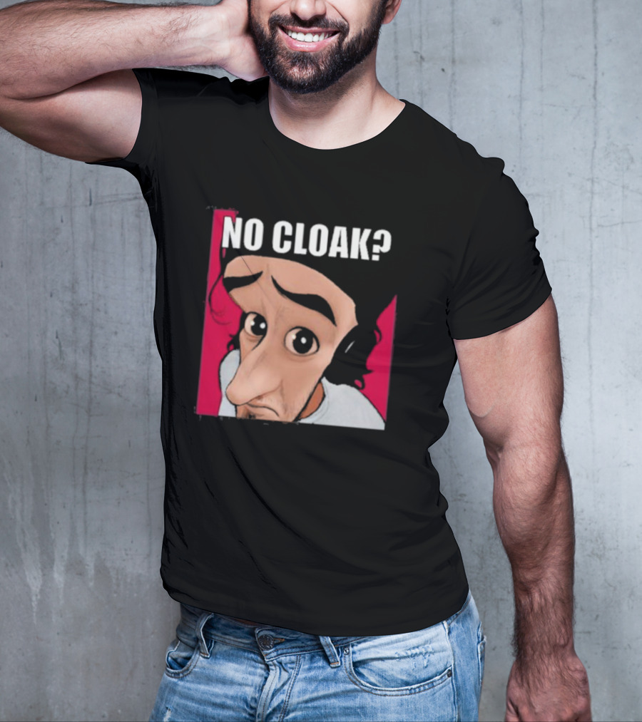 NO CLOAK? Oddly Specific Character Expression On Cloak Brand T-Shirt