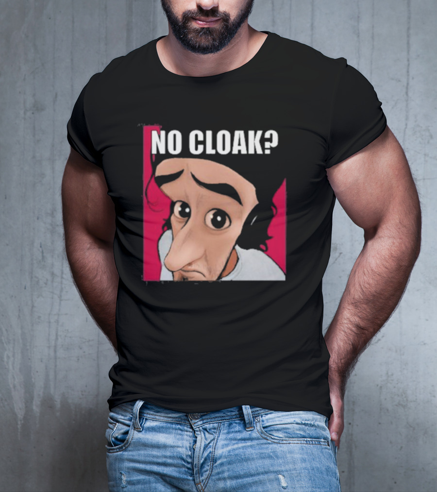 NO CLOAK? Oddly Specific Character Expression On Cloak Brand T-Shirt
