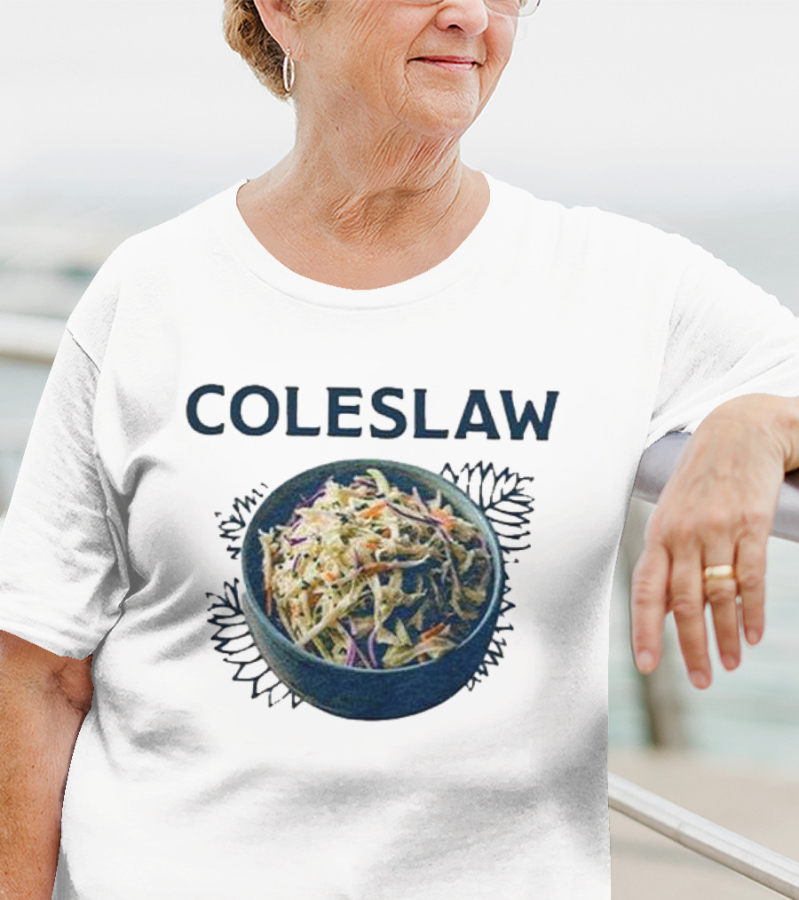 Coleslaw The Cool And Crisp Taste Of Barbeque Summer In A Bowl T-Shirt