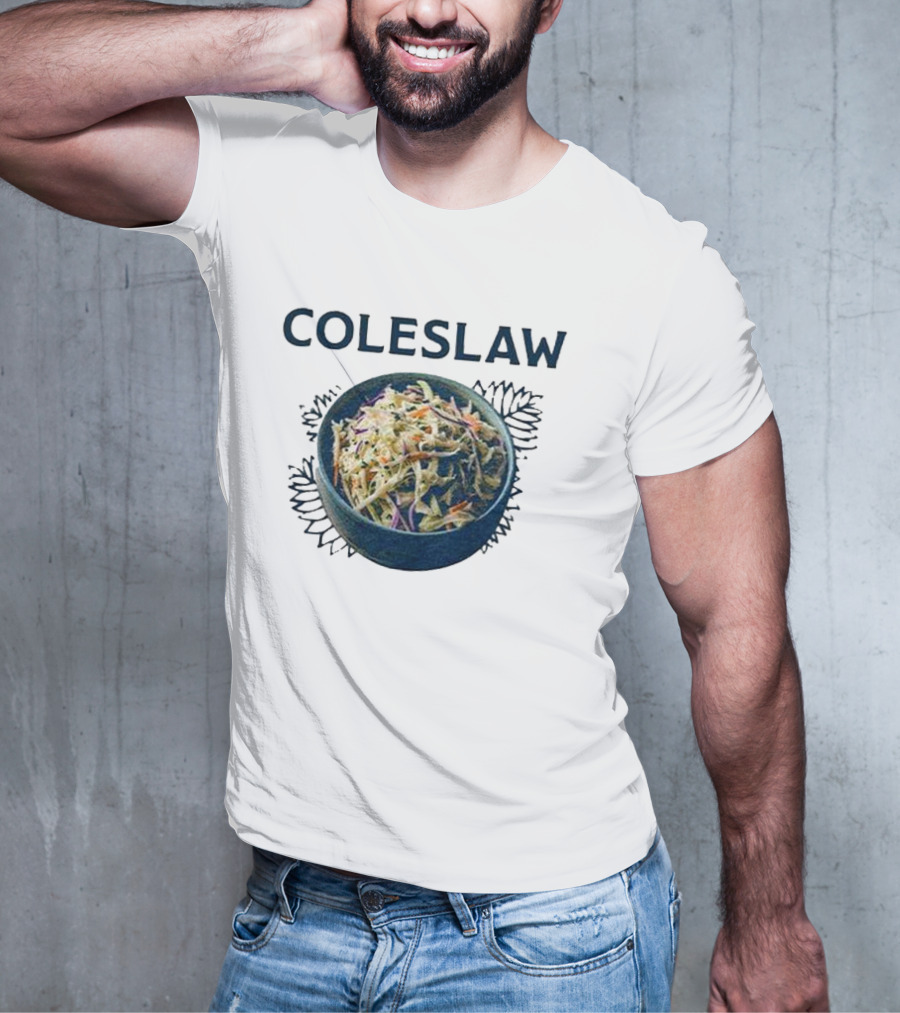 Coleslaw The Cool And Crisp Taste Of Barbeque Summer In A Bowl T-Shirt