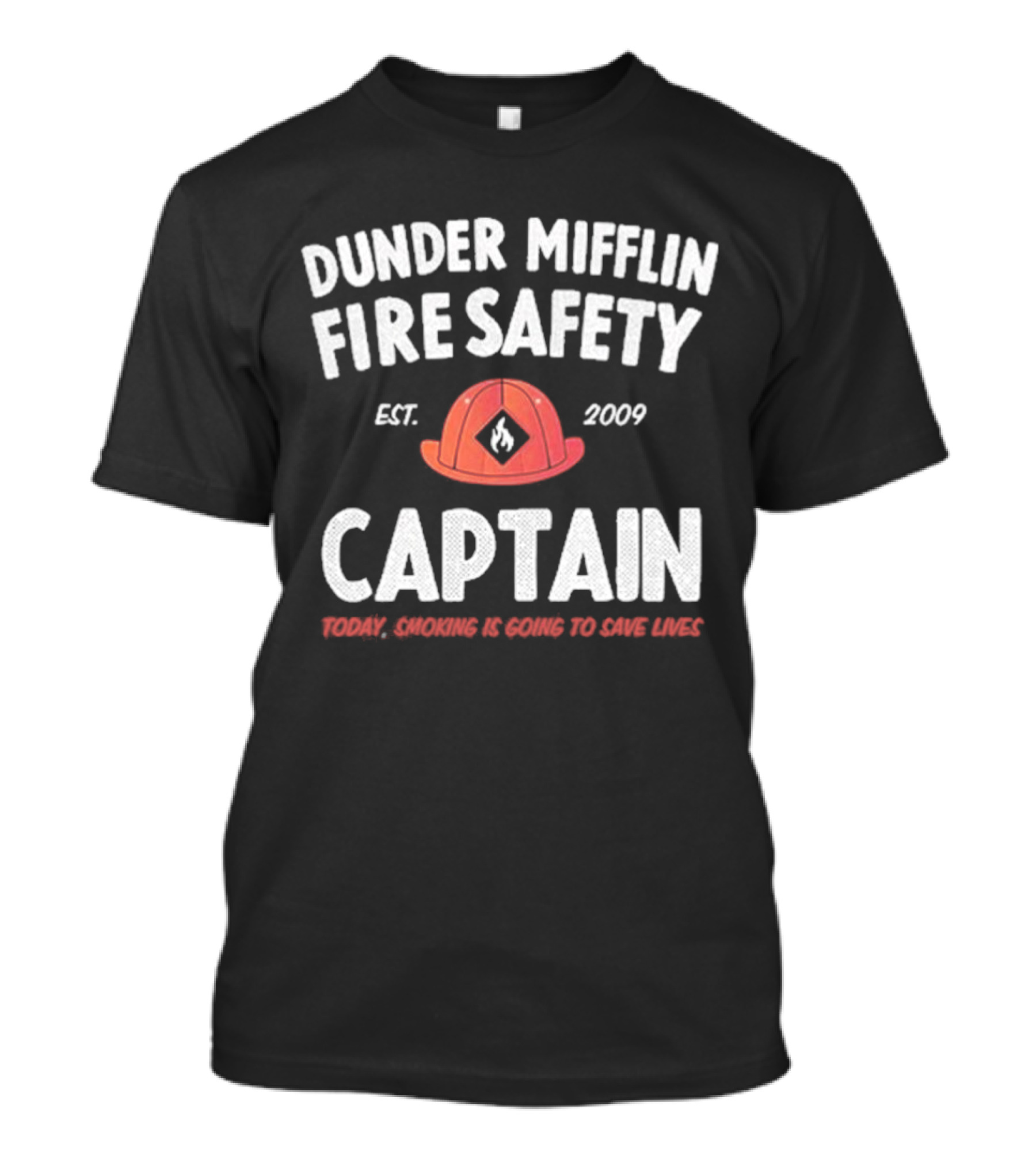 Dunder Mifflin Fire Safety Captain Est. 2009 Smoking Is Going To Save Lives T-Shirt