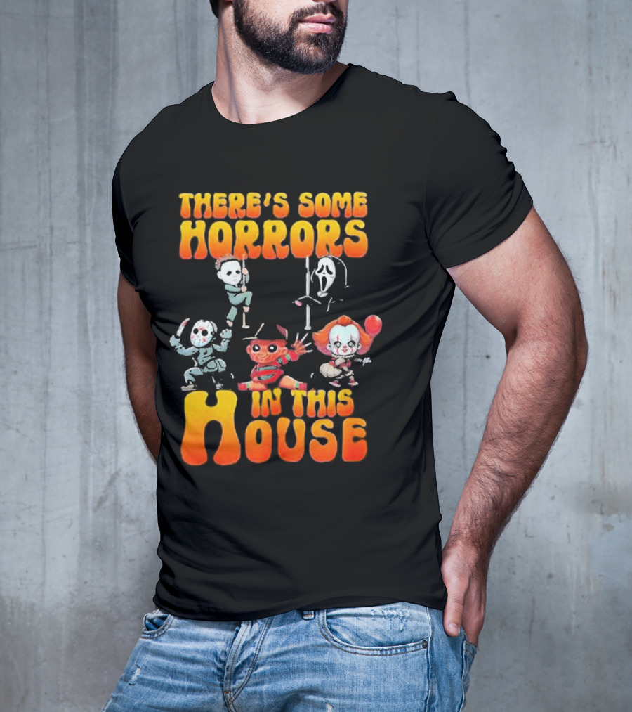 There’s Some Horrors In This House With Iconic Horror Characters T-Shirt