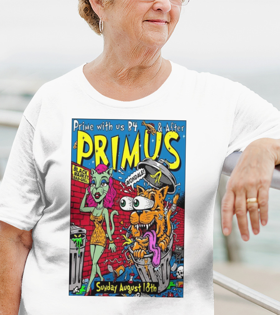 Primus Prime With Us B4 And After Avondale Brewing Black Market Bar Oakland Sunday August 18th T-Shirt