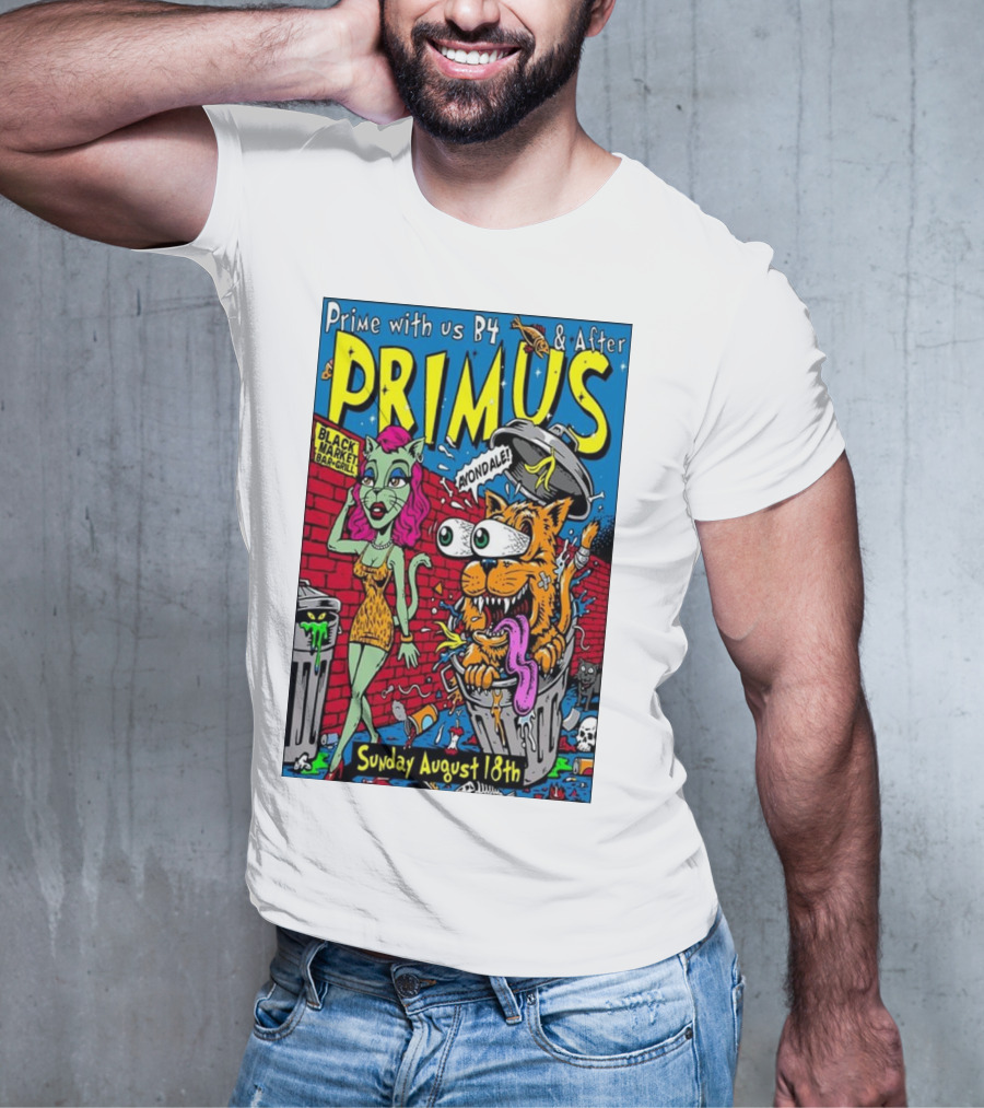 Primus Prime With Us B4 And After Avondale Brewing Black Market Bar Oakland Sunday August 18th T-Shirt