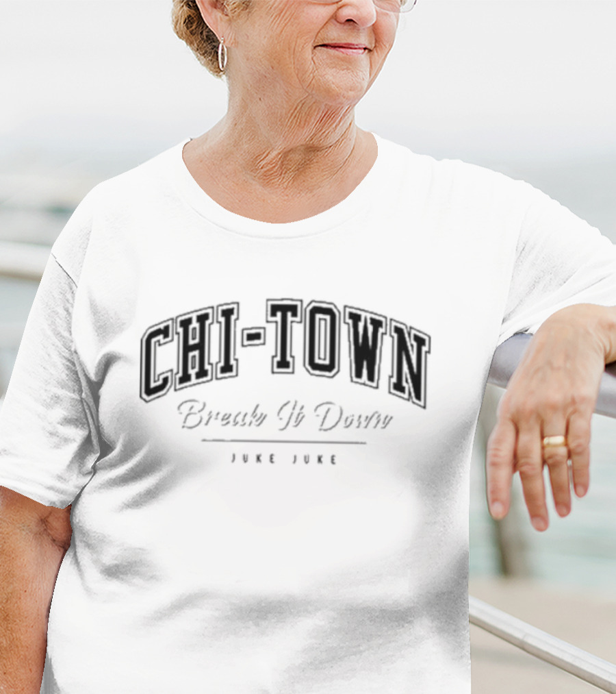 Chi-town Break It Down Juke Juke T-Shirt
