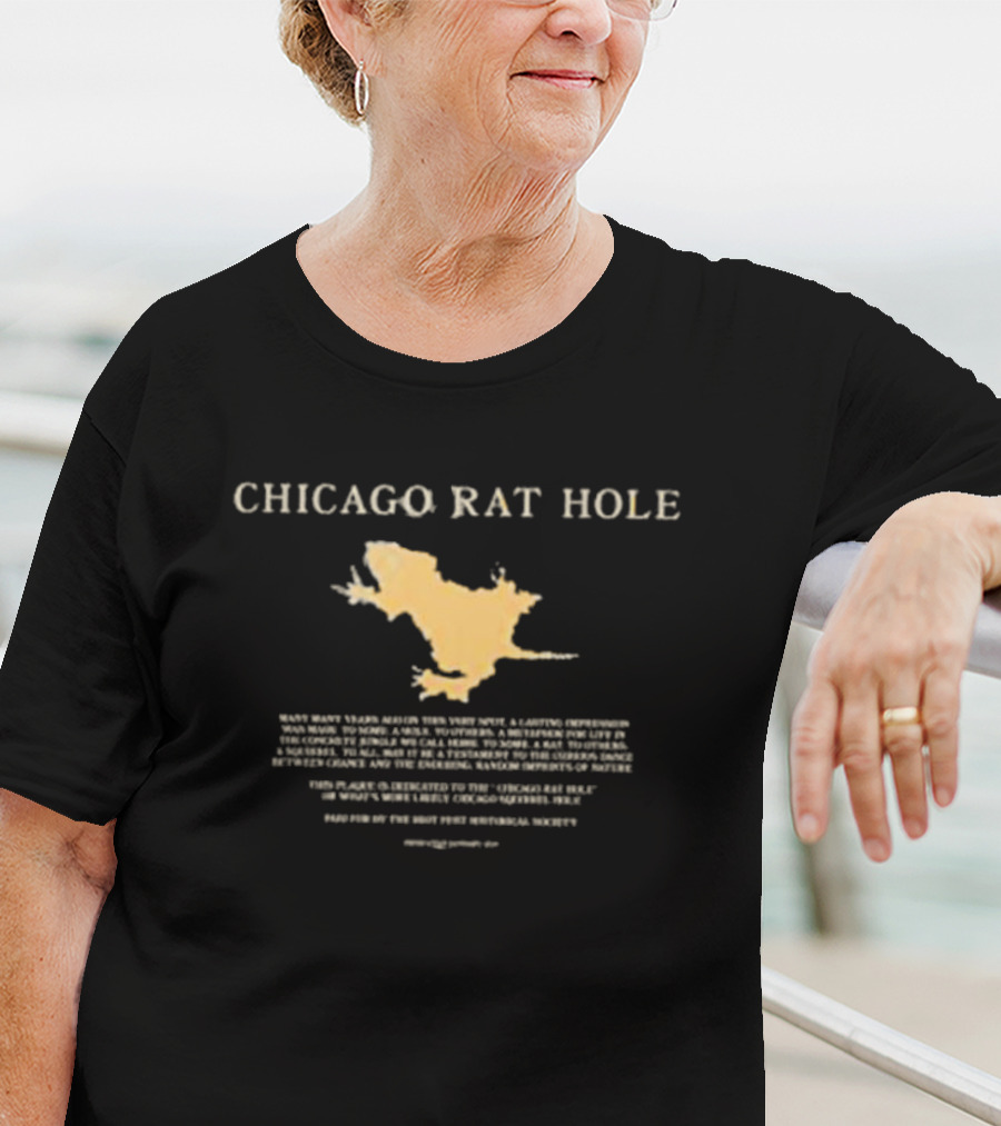 Chicago Rat Hole Many Many Years Ago On This Very Spot A Lasting Impression Was Made This Place Dedicated To Legendary Half Smokes Were Eaten Sandwiches Stole T-Shirt