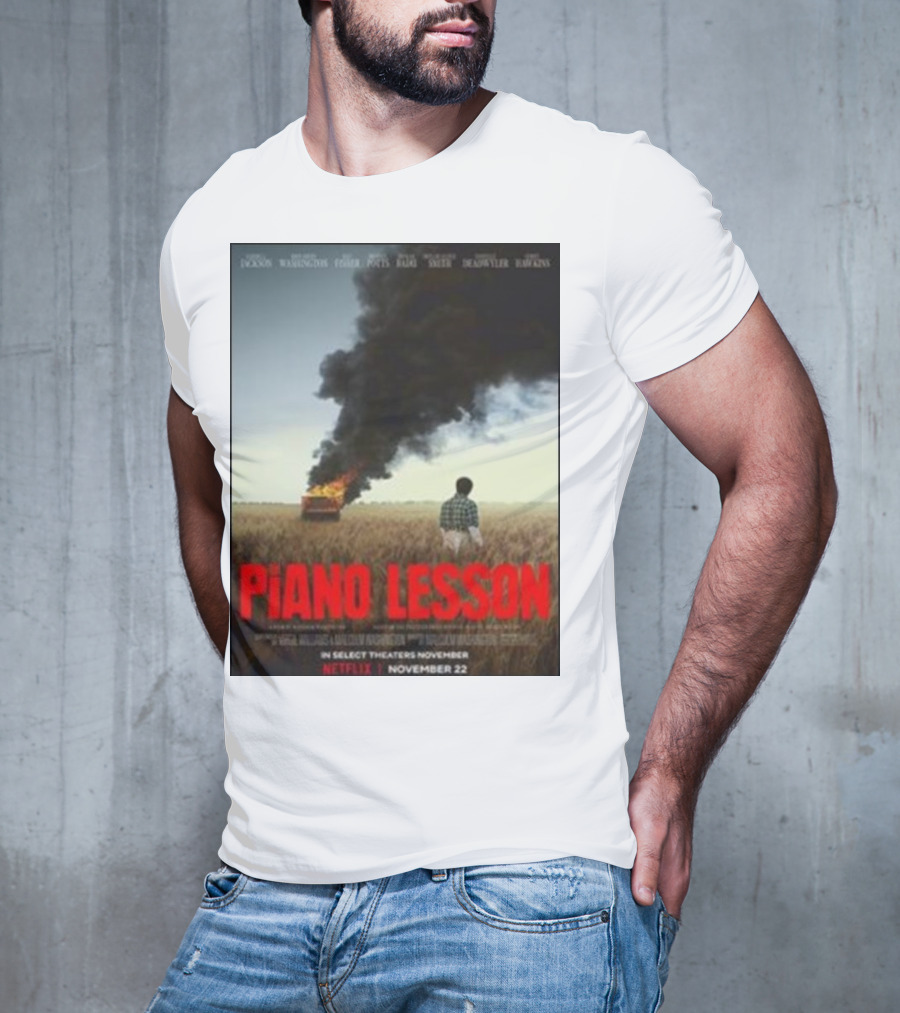 Piano Lesson Directed Malcolm Washington Starring Samuel L Jackson John David Washington Netflix November 22 T-Shirt