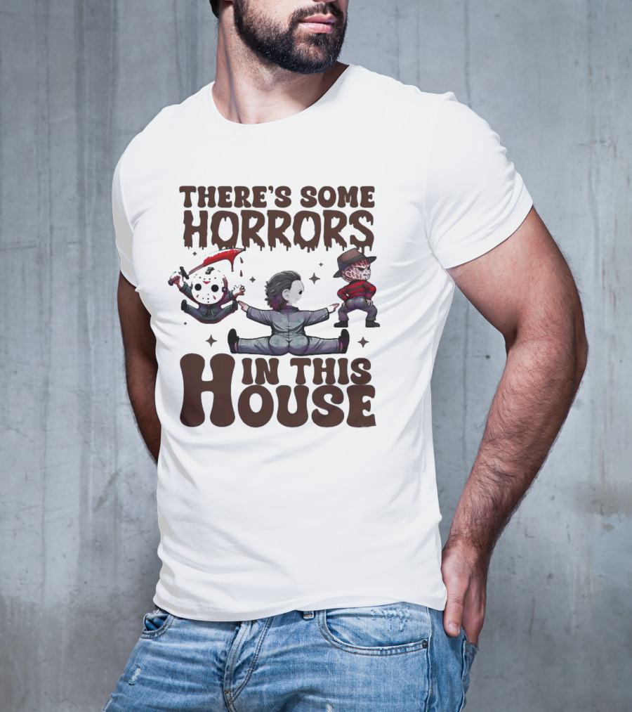 There’s Some Horrors In This House With Iconic Horror Figures T-Shirt