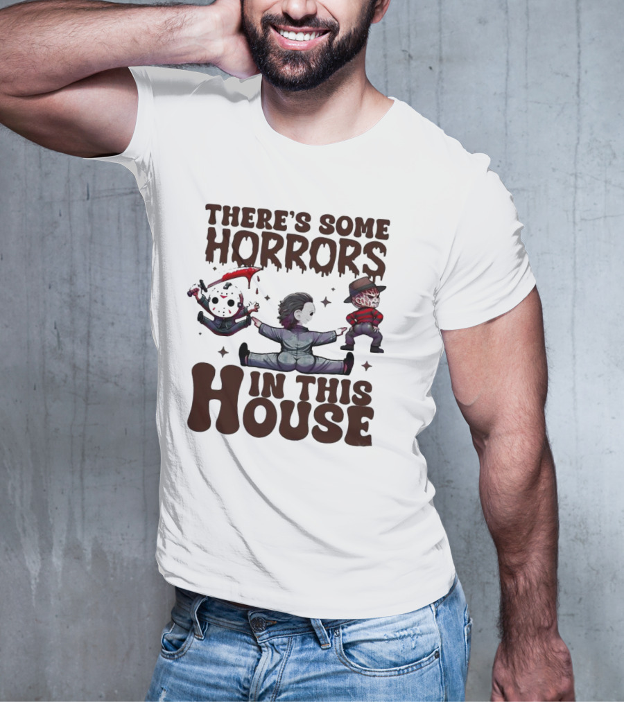 There’s Some Horrors In This House With Iconic Horror Figures T-Shirt