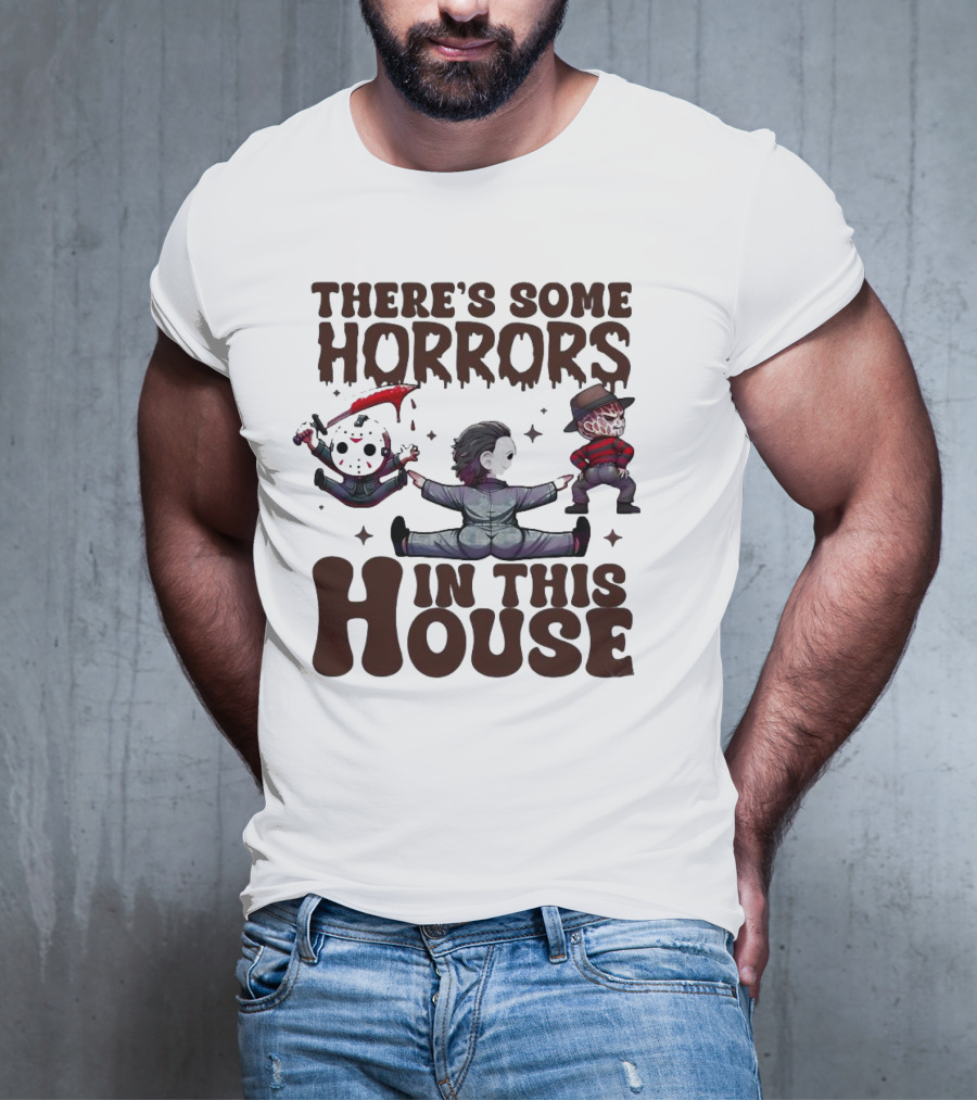 There’s Some Horrors In This House With Iconic Horror Figures T-Shirt