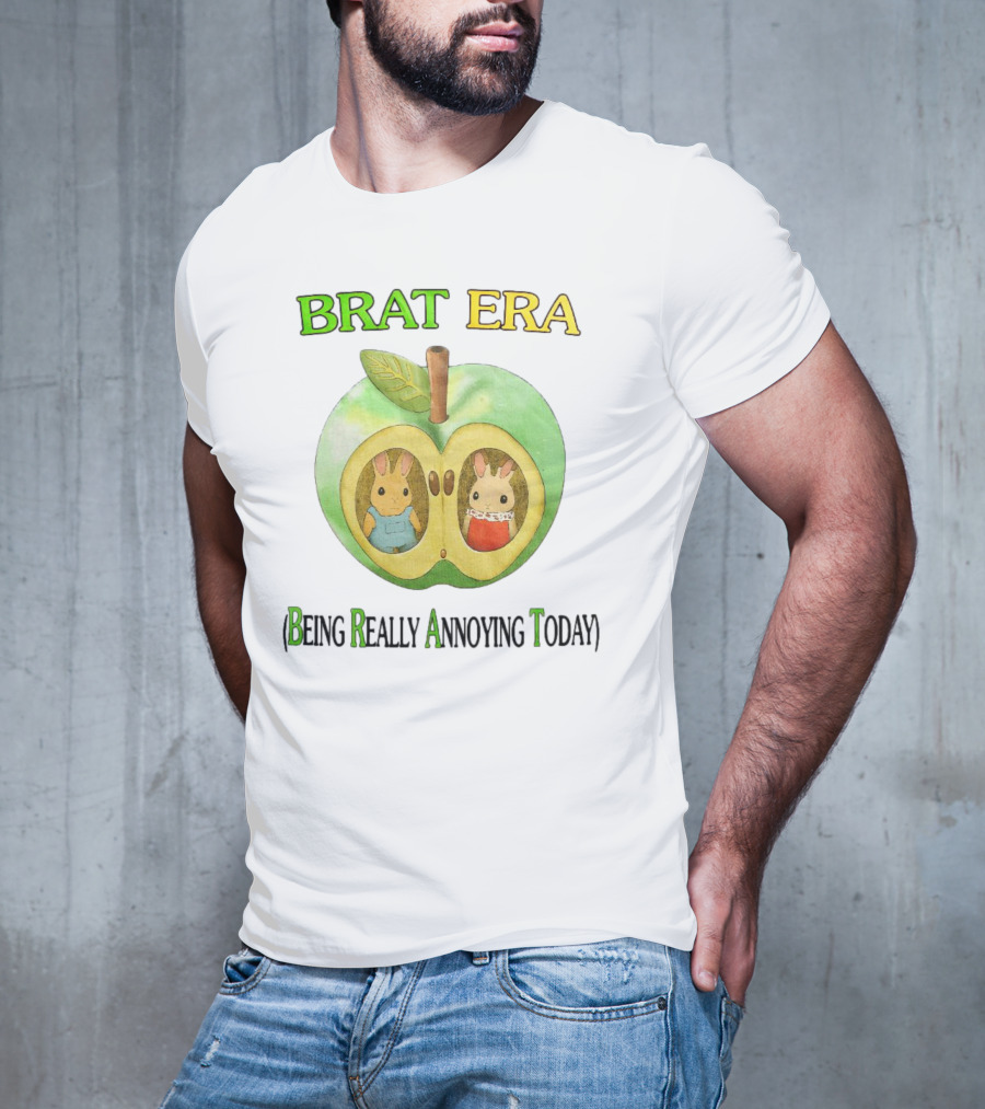 BRAT ERA Bunnies Inside Apple Being Really Annoying Today T-Shirt