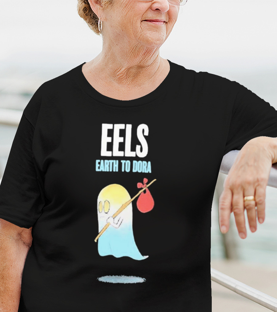 Eels Earth To Dora Ghost With Bindle T-Shirt