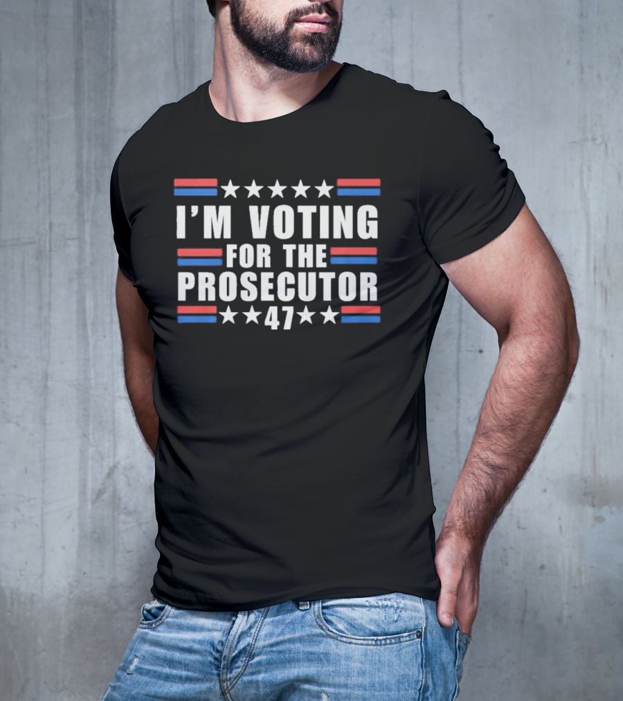 I’m Voting For The Prosecutor 47 Stars Stripes T-Shirt