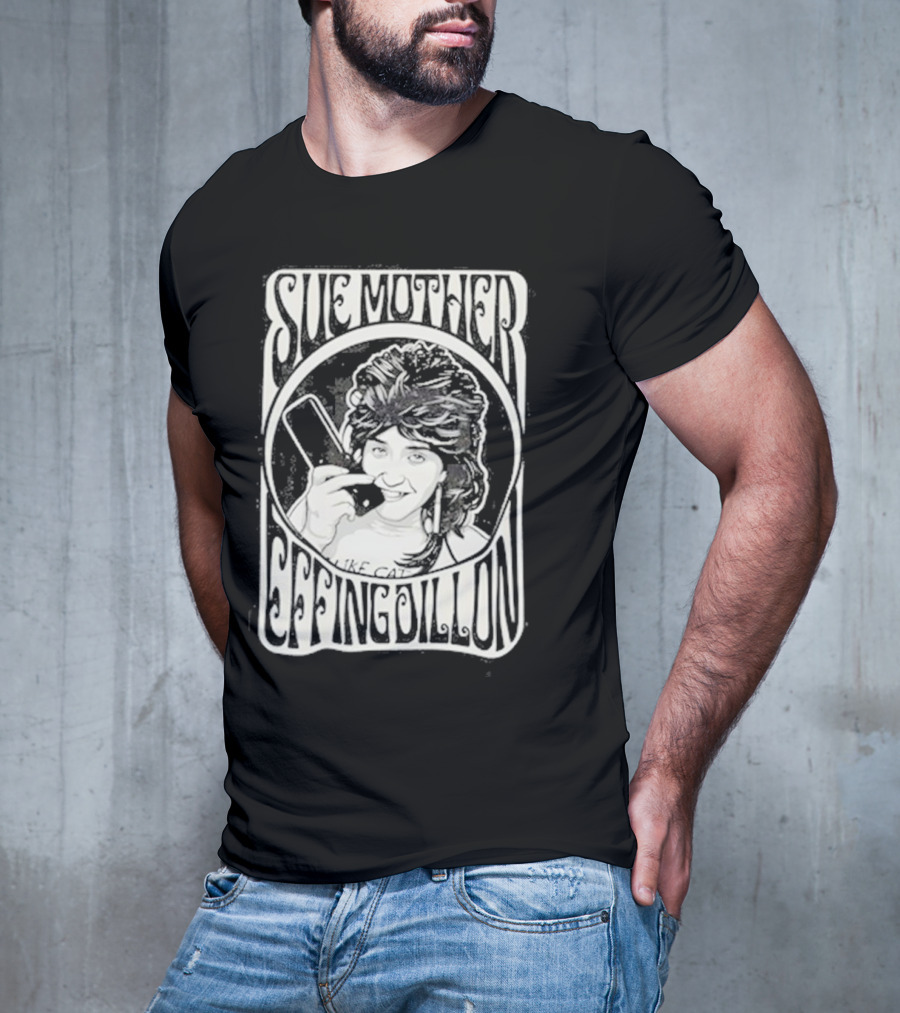 Sue Mother Effing Dillon Retro Style Graphic With Illustrated Character T-Shirt