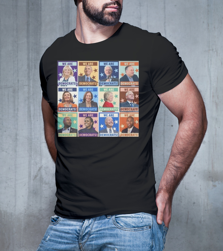 We Are Democrats Featuring Iconic Political Leaders And Stars T-Shirt