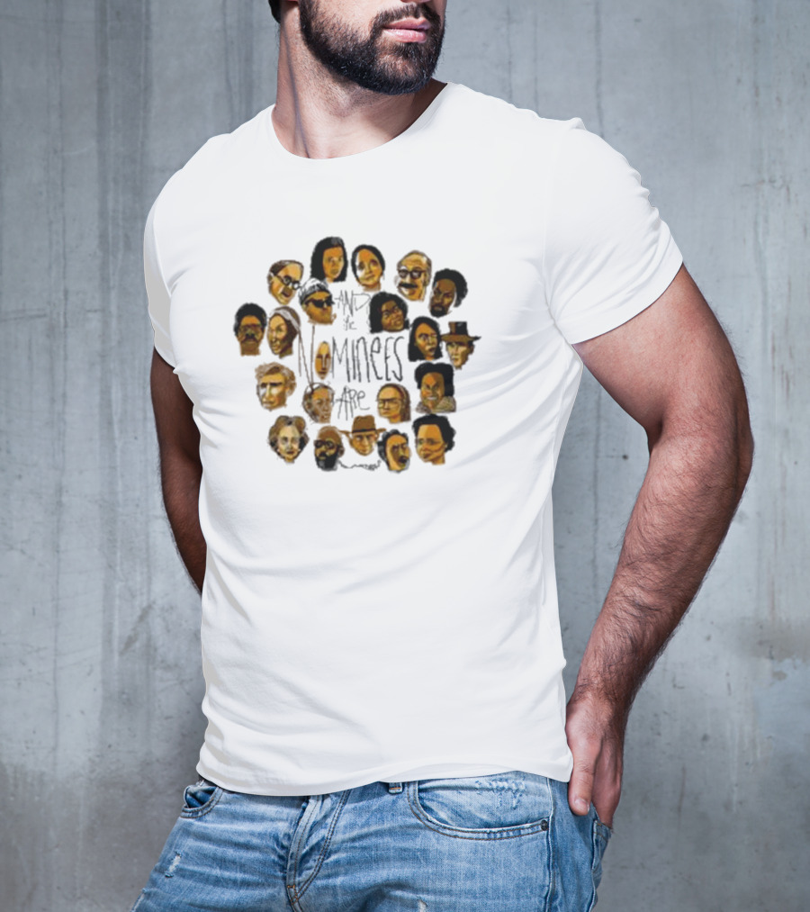 Drunk Drawn The Nominees And The Nominees Are T-Shirt