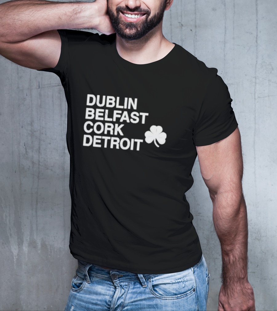 Dublin Belfast Cork Detroit Shamrock T-Shirt